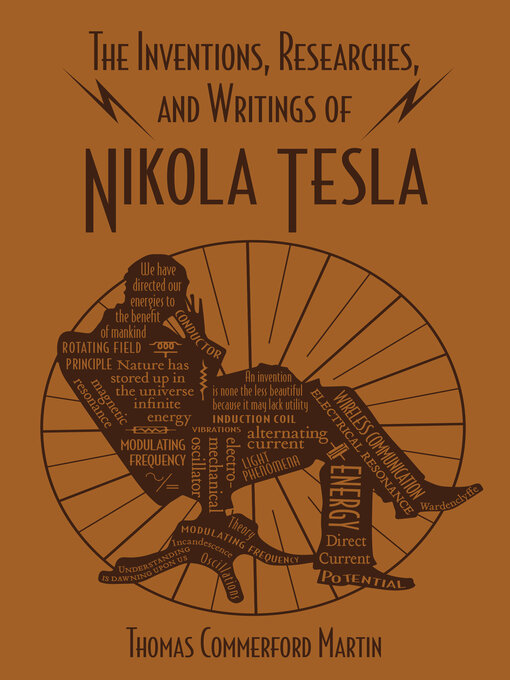 Title details for The Inventions, Researches, and Writings of Nikola Tesla by Thomas Commerford Mann - Available